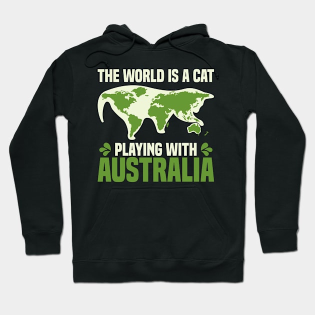 Earth Map Feline Plays With Australia Fun Cat Gift Hoodie by Fresan